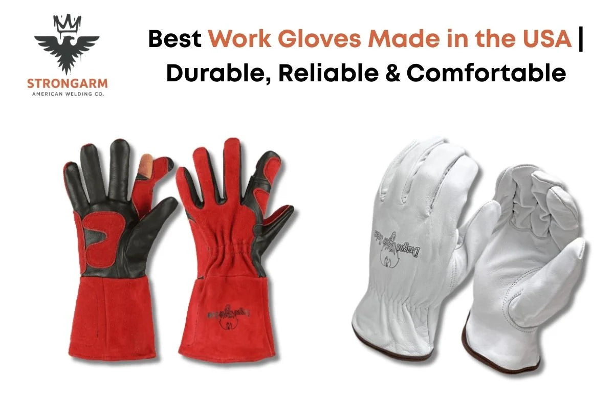 Best Work Gloves Made in the USA | Durable, Reliable & Comfortable